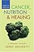Cancer, Nutrition & Healing