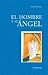 El Hombre y Su Angel by Rudolf Meyer