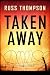 Taken Away