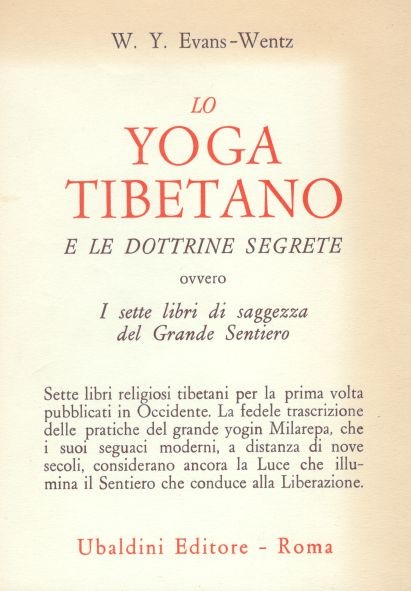 Lo Yoga tibetano e le dottrine segrete ovvero I sette libri di saggezza del grande sentiero
