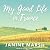 My Good Life in France: In ...