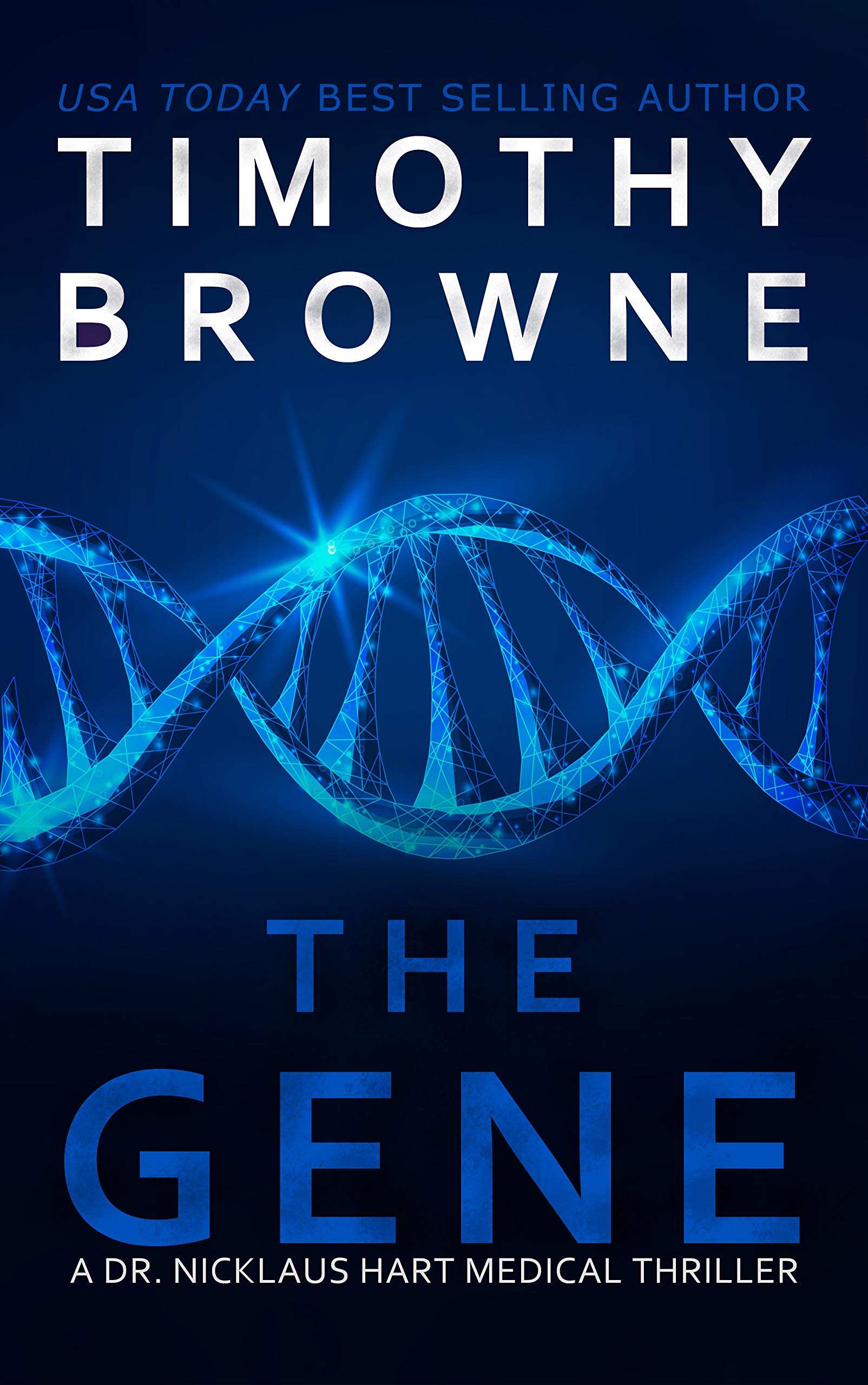 The Gene: A Medical Thriller (A Dr. Nicklaus Hart Novel Book 4)