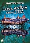 L'altra anima della città (Italian Edition) L'altra anima della città (Italian Edition)