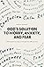 God's Solution to Worry, An...