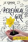 Book cover for Perennial Girl: Ugly Me Book 2
