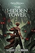 The Hidden Tower (The Portal Wars Saga #1)