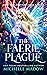 The Faerie Plague (Dark Wor...