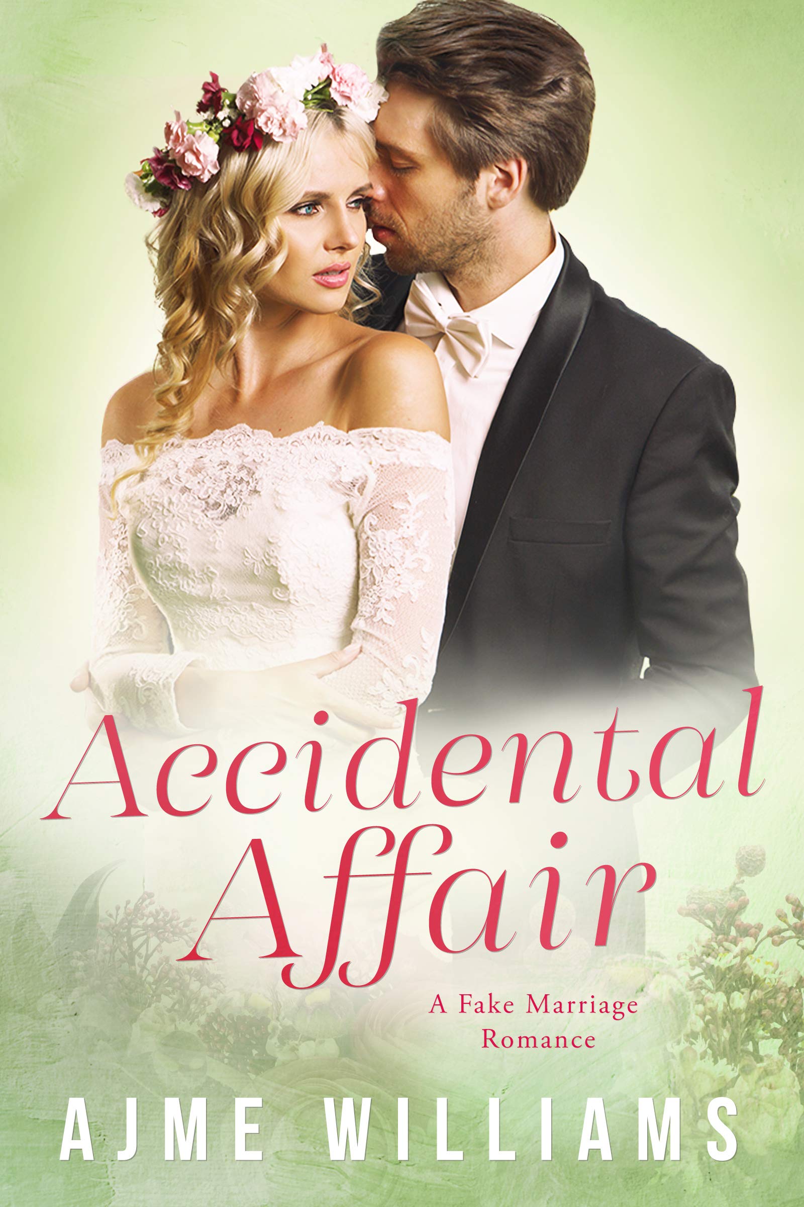 Accidental Affair (Fake Marriage #3)
