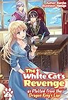 The White Cat's Revenge as Plotted from the Dragon King's Lap by Kureha