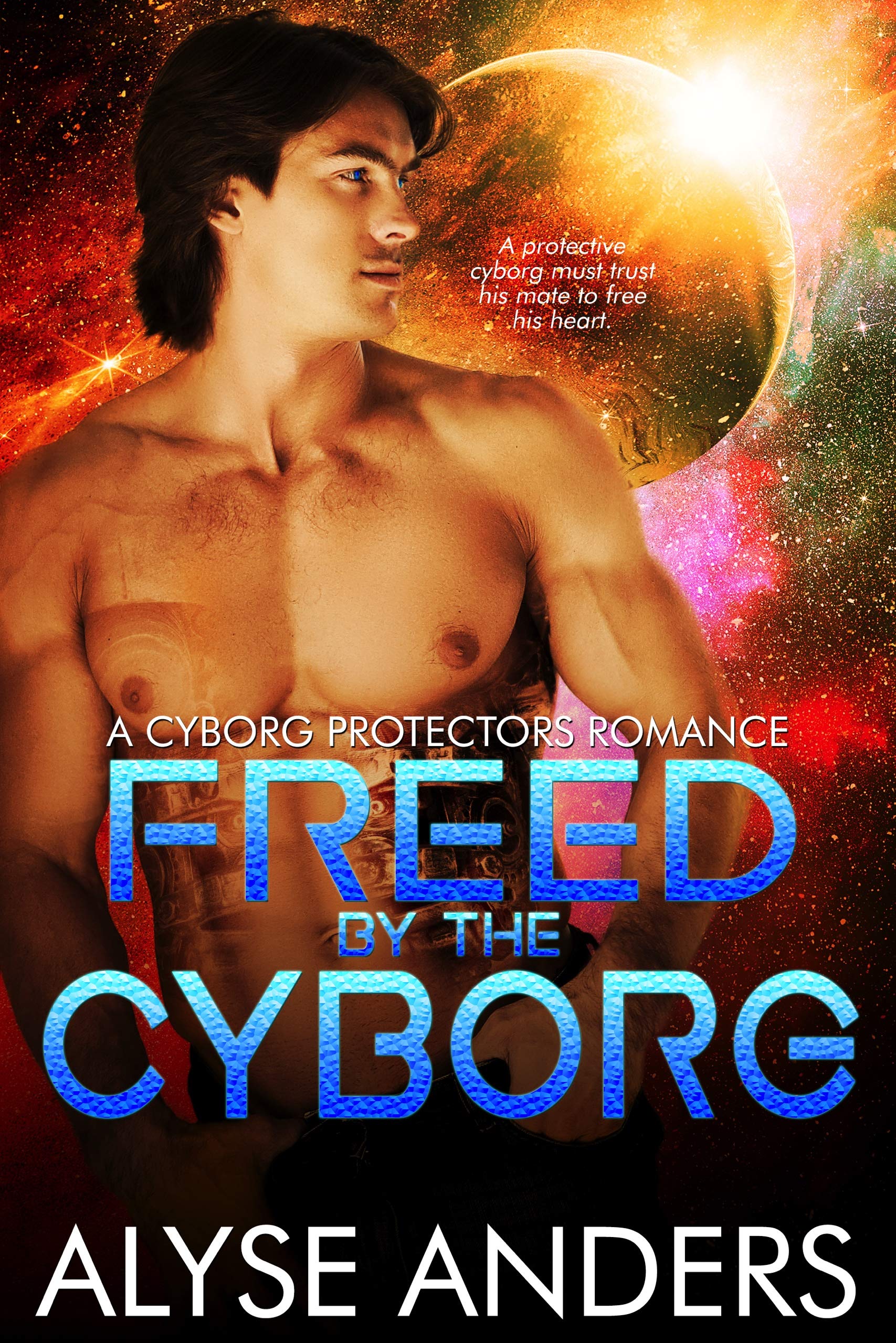 Freed by the Cyborg (Cyborg Protectors #6)