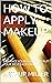 How to Apply Makeup: Enhanc...