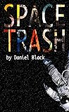 Space Trash Space Trash