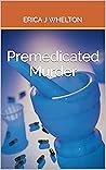 Premedicated Murder