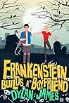Frankenstein Builds a Boyfriend