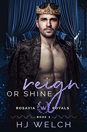 Reign or Shine (Rosavia Royals, #2)