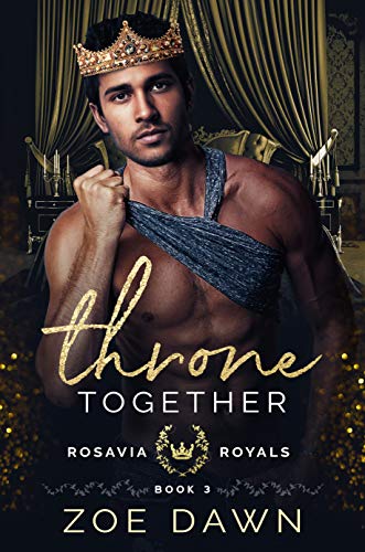 Throne Together (Rosavia Royals, #3)