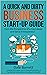 A Quick and Dirty Business Start-Up Guide by Dale Barrett