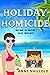 Holiday Homicide: Murder In...