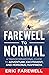 Farewell to Normal by Eric Farewell
