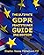 Ultimate GDPR Practitioner Guide: Demystifying Privacy & Data Protection