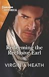 Redeeming the Reclusive Earl by Virginia Heath