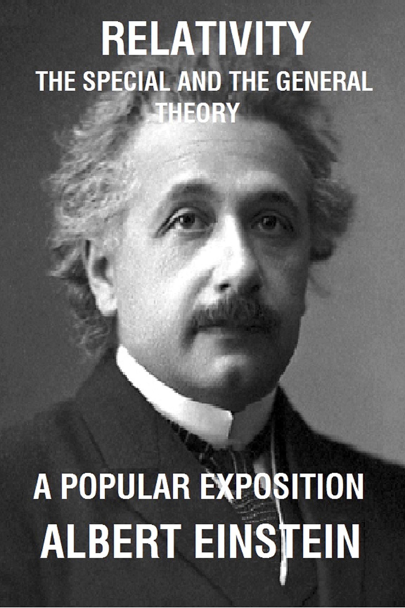 Relativity: The Special and The General Theory A Popular Exposition