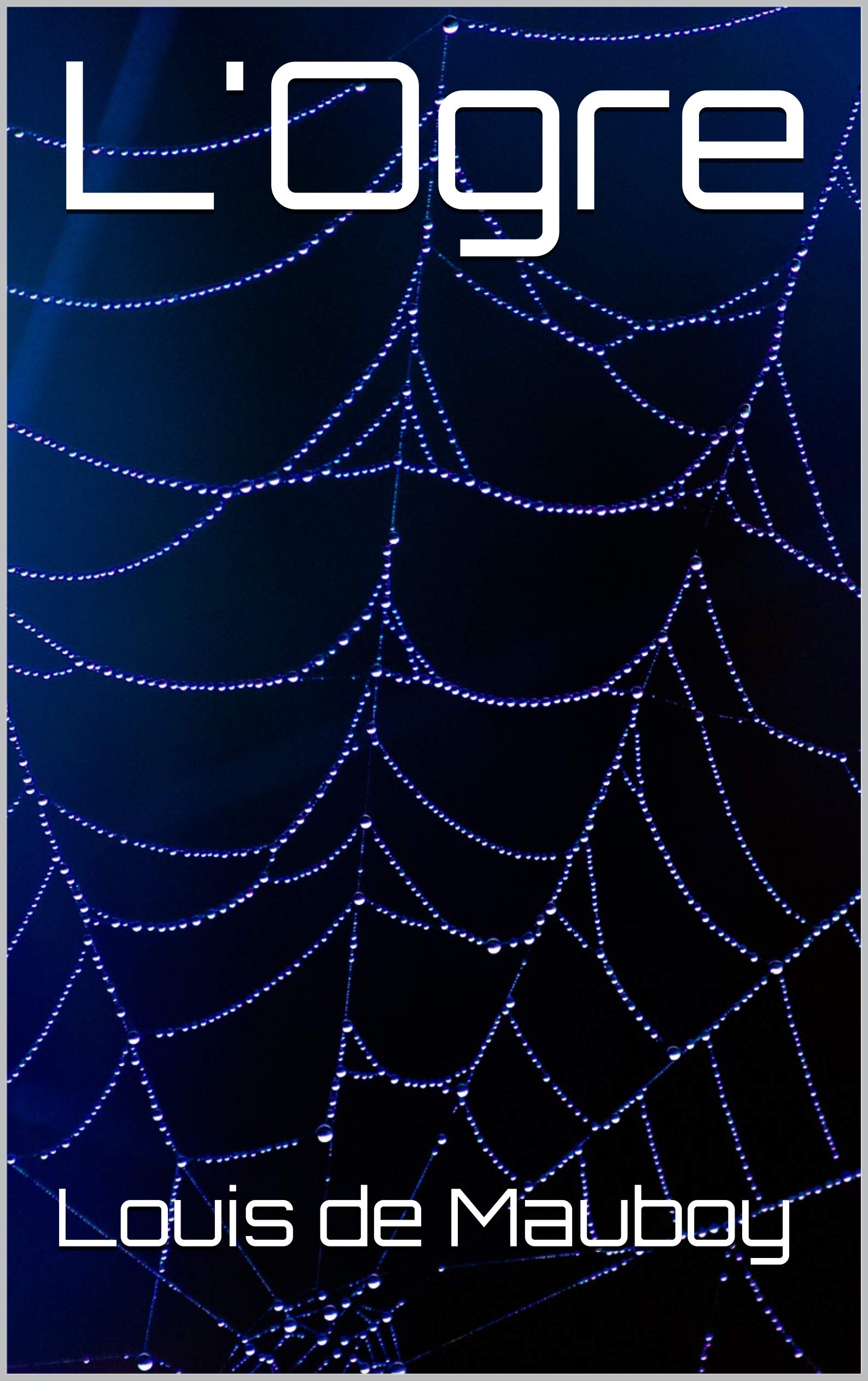 L'Ogre (French Edition)