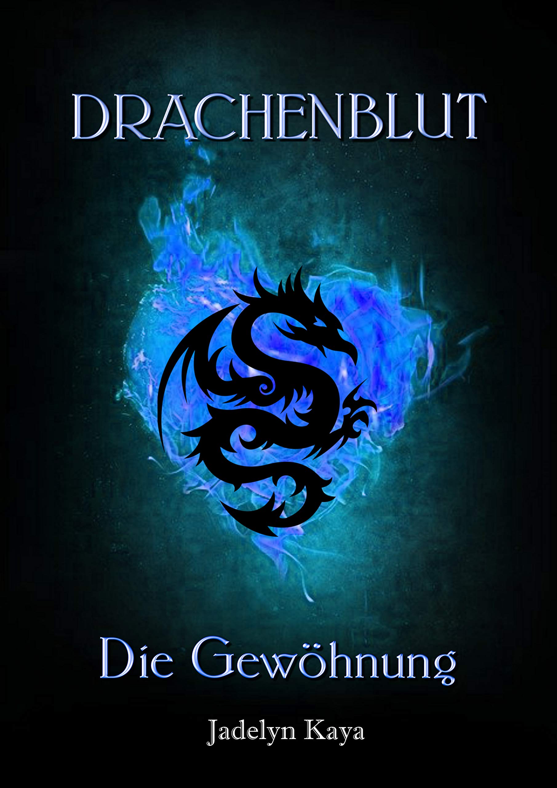 Drachenblut: Die Gewöhnung (Drachenblut-Reihe 2) (German Edition)