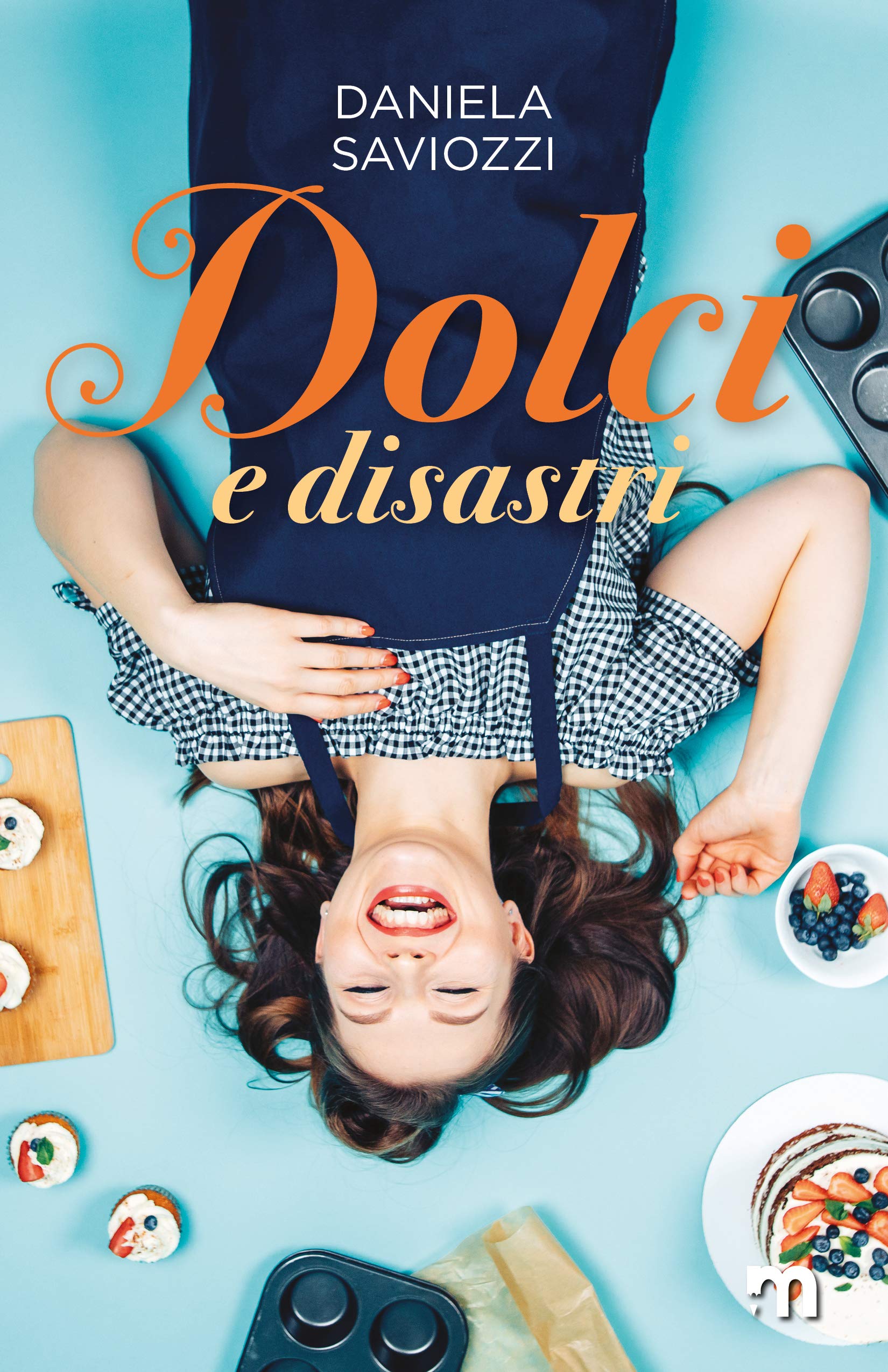 Dolci e disastri (Italian Edition)