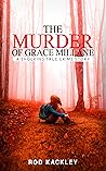 The Murder of Grace Millane: A Shocking True Crime Story