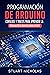 Programación de Arduino by Stuart Nicholas