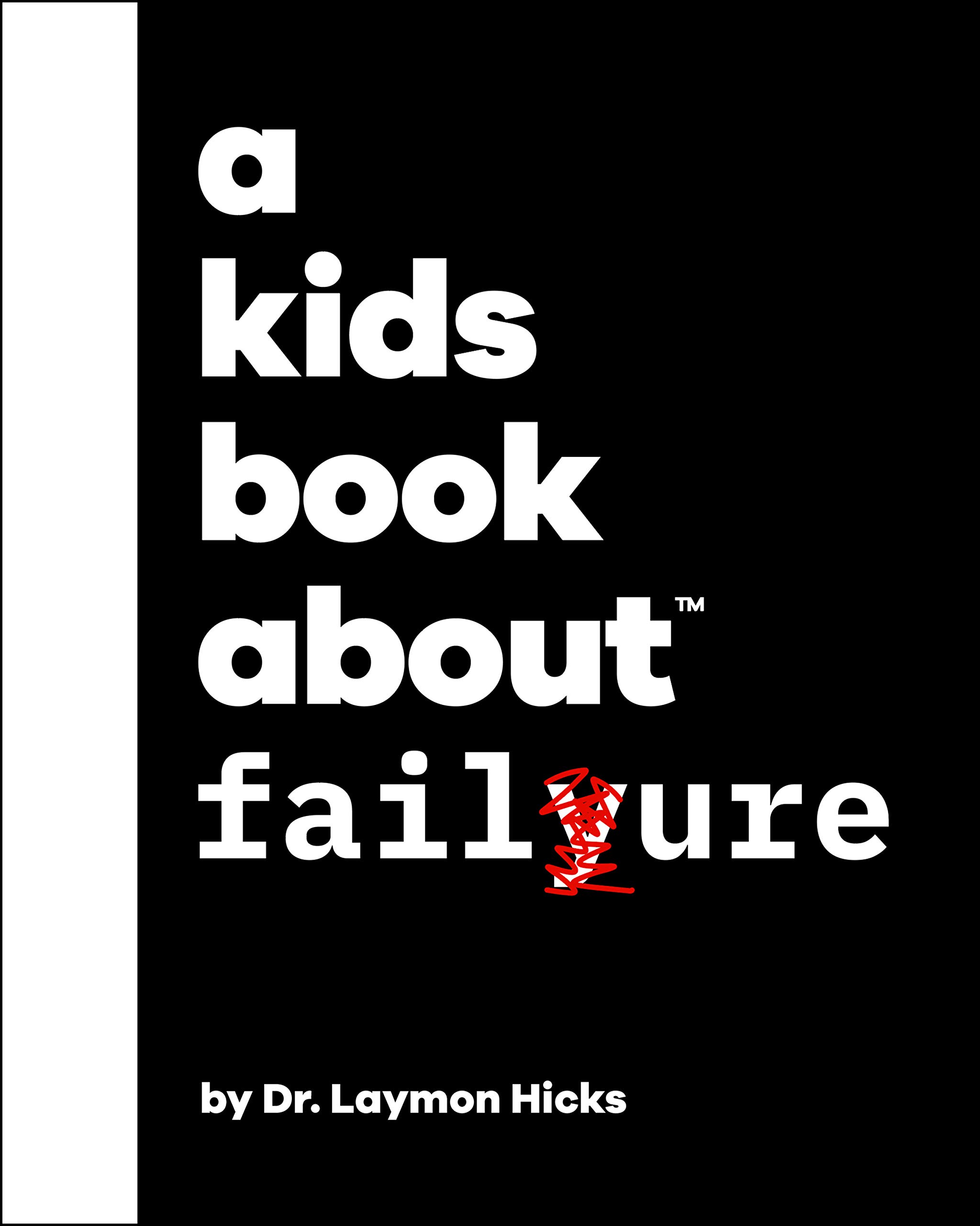 A Kids Book About Failure (Kindle Edition)