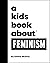 A Kids Book About Feminism by Emma Mcilroy
