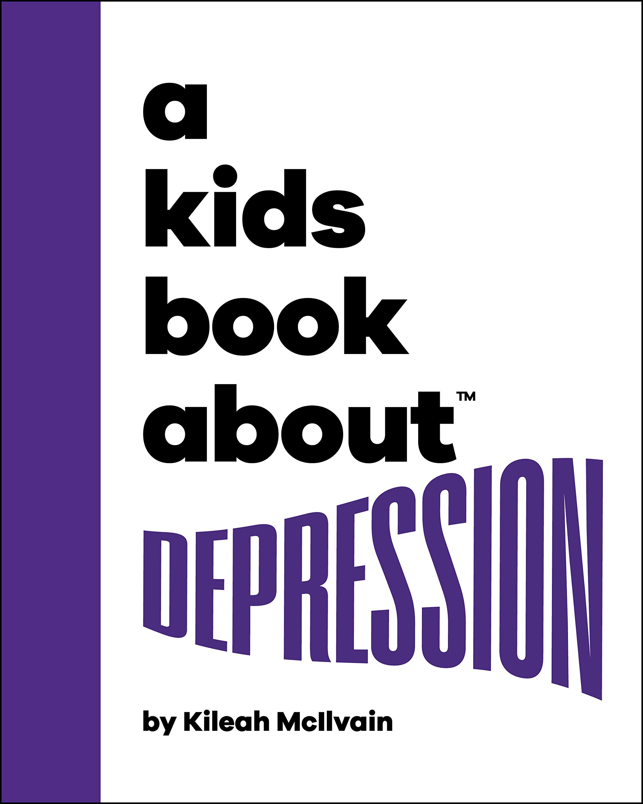 A Kids Book About Depression (Kindle Edition)