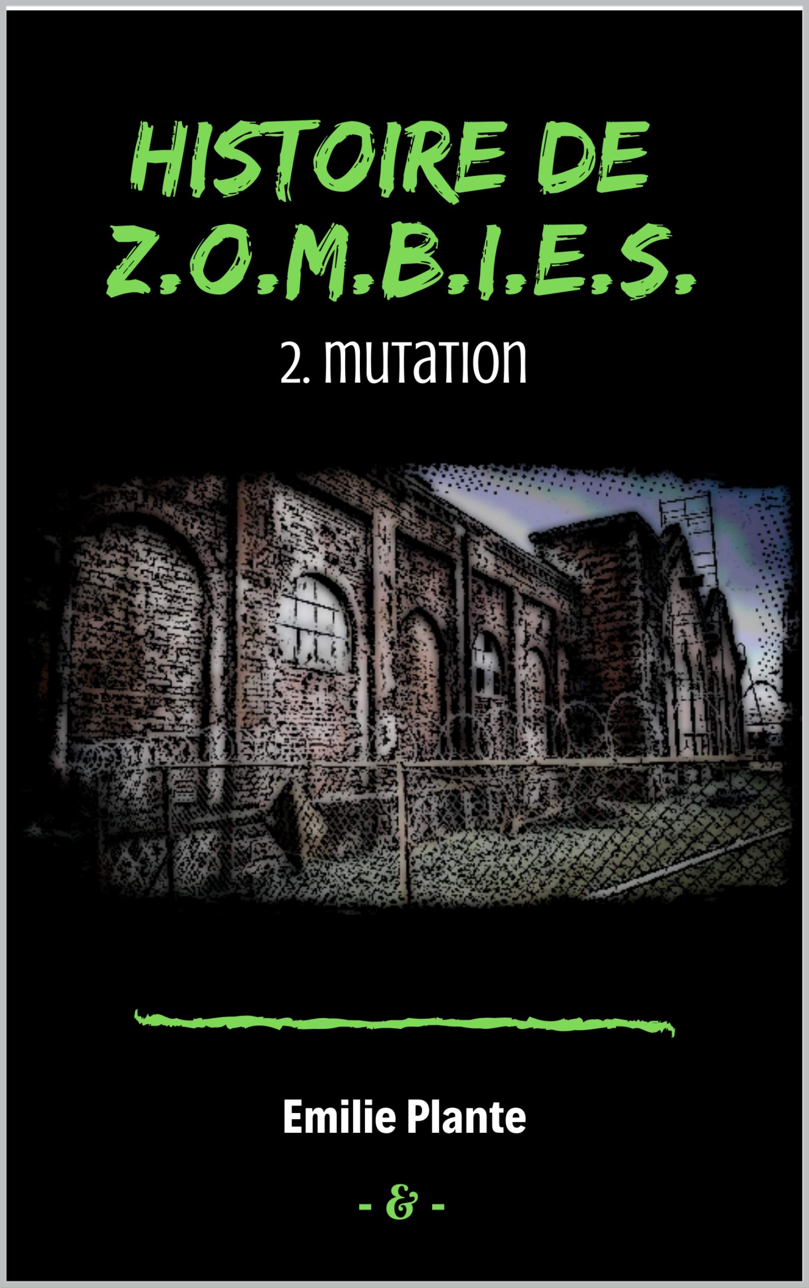 Histoire de Z.O.M.B.I.E.S.: 2. Mutation (French Edition)