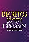 Book cover for Decretos del Maestro Saint Germain (Colección Metafísica Seres de Luz) (Spanish Edition)