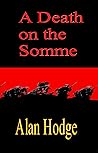 A Death on the Somme by Alan  Hodge A Death on the Somme by Alan  Hodge