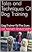 Tales and Techniques Of Dog Training by Howard Finkelstein
