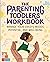 Parenting Toddlers Workbook...