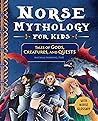Norse Mythology for Kids: Tales of Gods, Creatures, and Quests