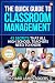 The Quick Guide to Classroom Management: 45 Secrets That all High School Teachers Need to Know
