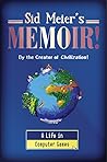Sid Meier's Memoir! by Sid Meier