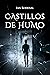 Castillos de humo (Spanish Edition)