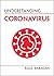 Understanding Coronavirus (Understanding Life)