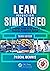 Lean Production Simplified: A Plain-Language Guide to the World's Most Powerful Production System