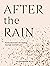 After the Rain by Alexandra Elle