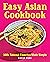 Easy Asian Cookbook by Kathy  Fang RD