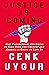 Justice Is Coming: How Progressives Are Going to Take Over the Country and America Is Going to Love It