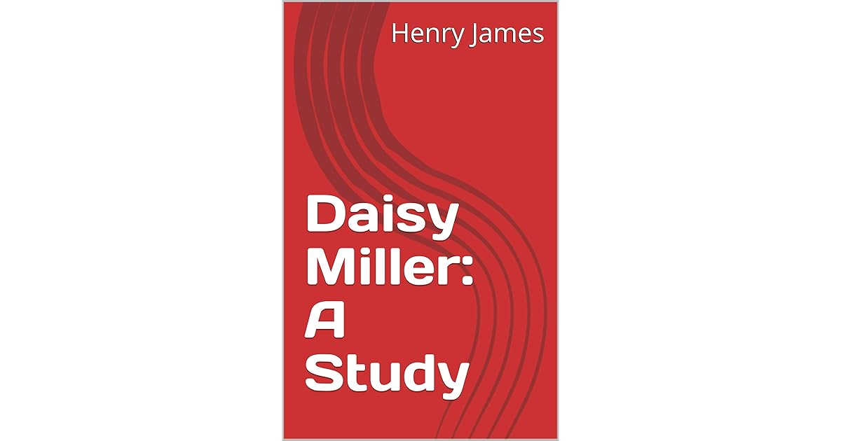 Daisy Miller A Study by Henry James