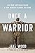 Once a Warrior: How One Veteran Found a New Mission Closer to Home